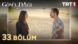 Gönül Dağı 33. Bölüm