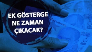 3600 ek gösterge ne zaman çıkacak, kimleri kapsayacak? Ek gösterge nedir? İşte son durum!