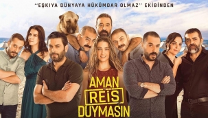 Aman Reis Duymasın oyuncuları kim, konusu ne? Aman Reis Duymasın filmi nerede çekildi?