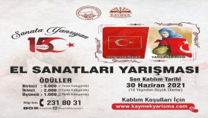 Kayseri'de "Sanata Yansıyan 15 Temmuz El Sanatları" yarışmasına başvurular başladı