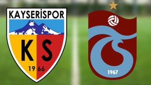 Kayserispor Trabzonspor maçı ne zaman, saat kaçta, hangi kanalda?