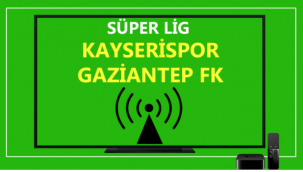 Kayserispor Gaziantep FK maçı CANLI İZLE