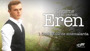 'Kesişme; İyi ki Varsın Eren' 9 ülkede sinemaseverlerle buluşacak