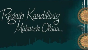 En güzel Regaip Kandili mesajları 2021 Resimli, uzun, kısa, ayetli, hadisli, dualı Kandil mesajı ve sözleri