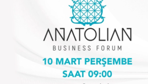 Anatolian Business Forum ile 'Geleceğe Dönüş' 81 İlde Başlıyor!