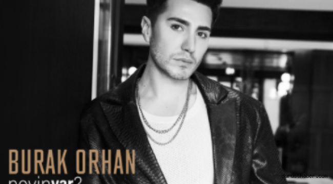 Burak Orhan “Neyin Var?”