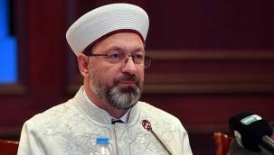 Diyanet İşleri Başkanı Ali Erbaş: İnancını kaybeden kimliğini de kaybeder