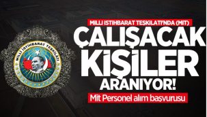 MİT'ten dikkat çeken iş ilanı: Peşindeyiz ve seni iyi tanıyoruz