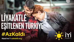 İYİ Parti'nin yeni sloganı belli oldu: Az kaldı