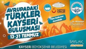 ‘Avrupa’daki Türkler Kayseri Buluşması’ etkinliği konserlerle başlıyor 