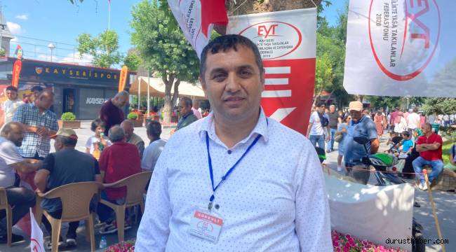 EYT Başkanı Yılmaztürk: “EYT’lilerin 1999 öncesi bütün haklarını istiyoruz”