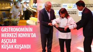 Gastronominin Merkezi Konya’da Aşçılar Kuşak Kuşandı