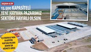 İç Anadolu’nun En Büyük Hayvan Pazarı Konya’da Hizmete Girdi
