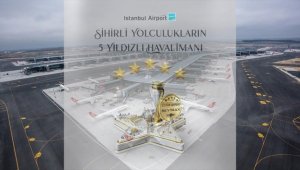İstanbul Havalimanı 2. kez "Skytrax 5 Yıldızlı Havalimanı" ödülünü aldı