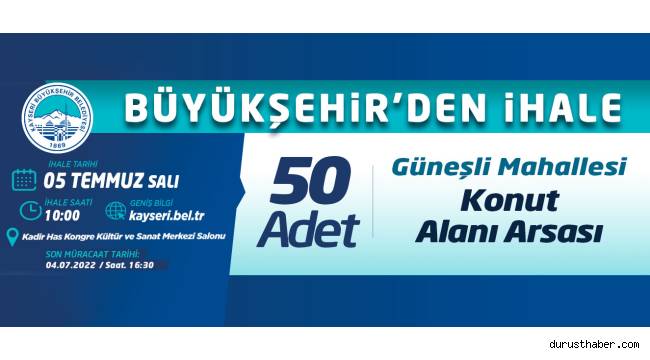 Kayseri Büyükşehir Belediyesi'nden Konut arsası ihalesi