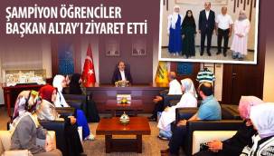 Şampiyon Öğrenciler Başkan Altay’ı Ziyaret Etti