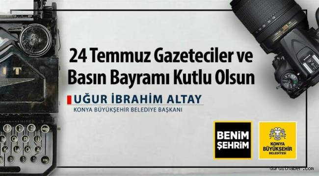 Başkan Altay 24 Temmuz Basın Bayramı’nı Kutladı