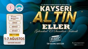 Kayseri Altın Eller Geleneksel El Sanatları Festivali yarın başlıyor