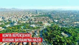 Konya Büyükşehir Kurban Bayramı’na Hazır