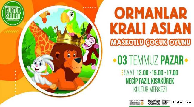 ‘Ormanlar Kralı Aslan’ Miniklerle Buluşacak