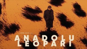 'Anadolu Leoparı' 12. Pekin Uluslararası Film Festivali'nde yarışıyor