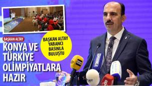 Başkan Altay: “Konya ve Türkiye Olimpiyatlara Hazır”