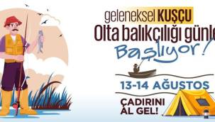 ‘Geleneksel Olta Balıkçılığı Günleri’ hafta sonu başlıyor