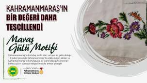 Maraş Gülü Motifi Tescillendi!