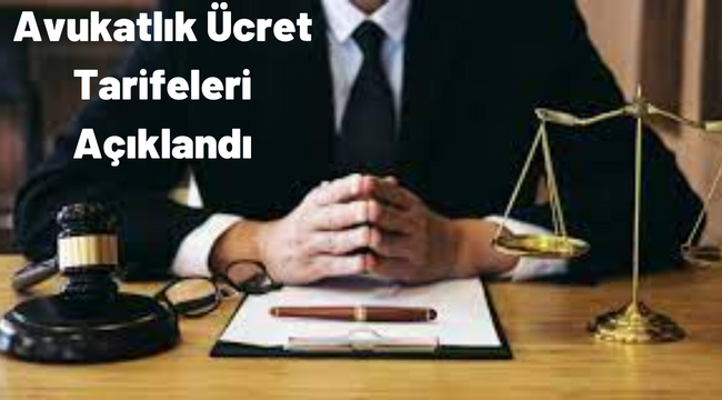 İşte avukatlık ücret tarifeleri