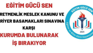 Eğitim Gücü-Sen kurumda bulunarak 2 Kasımda iş bırakıyor