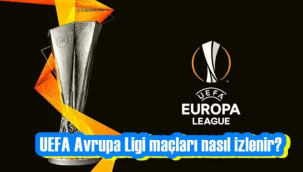 UEFA Avrupa Ligi Maçları Nasıl İzlenir?