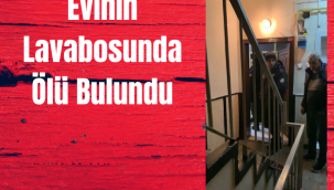 Yaşlı kadının ölümüyle ilgili soruşturma başlatıldı