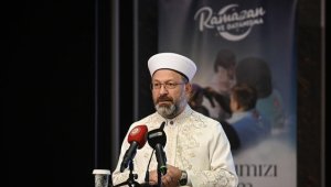 Diyanet İşleri Başkanı Erbaş: Bu yılın ramazan temasını "Ramazan ve Dayanışma" olarak belirledik