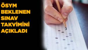 İşte sınav takvimi