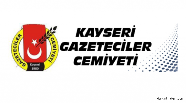 Kayseri Gazeteciler Cemiyeti'den Çetinsaya'ya kınama!