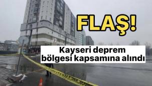Kayseri Afet Bölgesi ilan edildi