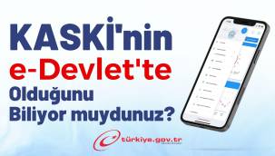 KASKİ İşlemleriniz e-Devlet ile Daha Kolay