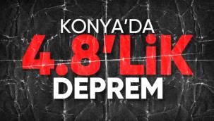 Konya'da 4,8 büyüklüğünde deprem
