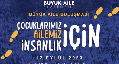 İstanbul'da sivil toplum kuruluşları "Büyük Aile Buluşması" düzenleyecek