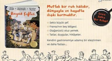 Fransa’nın beş bölgesinden sekiz büyük şefin imza yemekleri “Büyük Şefler” adlı grafik romanda buluştu