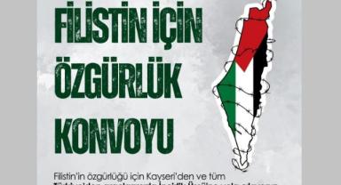 Kayseri Filistinle Dayanışma Platformu’ndan İncirlik’e Özgürlük Konvoyu