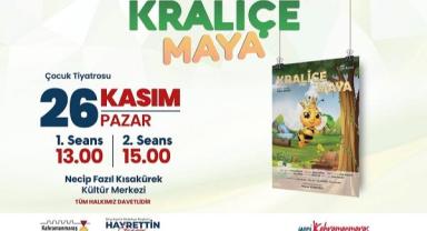 ‘Kraliçe Maya’ minikler için sahnelenecek