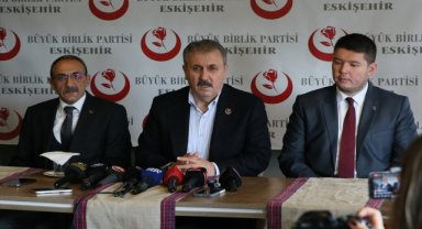 BBP Genel Başkanı Destici, Eskişehir'de basın toplantısında konuştu: