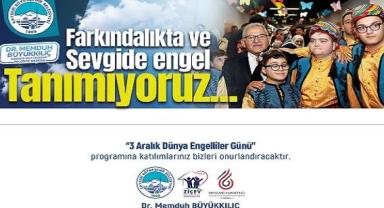Büyükkılıç'tan Dünya Engelliler Günü programına davet