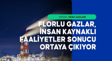 Florlu gazların atmosferdeki varlığı binlerce yıl sürebiliyor
