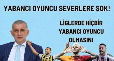 TFF Başkanı'ndan yabancı kuralı açıklaması