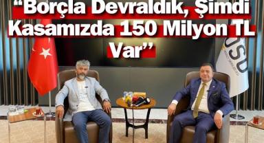Kayseri OSB Başkanı Mehmet Yalçın: “Borçla Devraldık, Şimdi Kasamızda 150 Milyon TL Var”