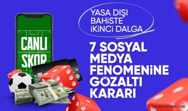 Yasa dışı bahis soruşturmasında 7 gözaltı kararı