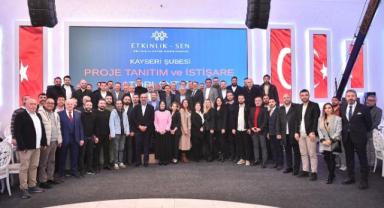 Büyükkılıç, Etkinlik-Sen Kayseri Şubesi Proje Tanıtım ve İstişare Toplantısı’na Katıldı