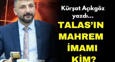 Talas Belediyesi’ne FETÖ Soruları: Kürşat Açıkgöz’den Çarpıcı İddialar